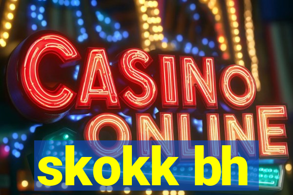 skokk bh